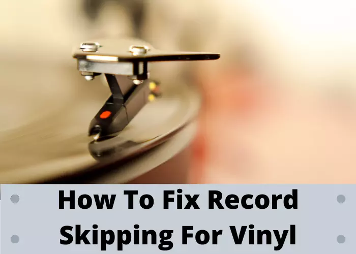 How To Fix Record skipping For Vinyl